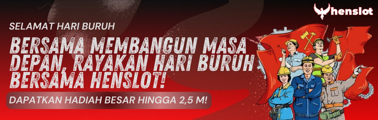 RAYAKAN HARI BURUH BERSAMA HENSLOT
