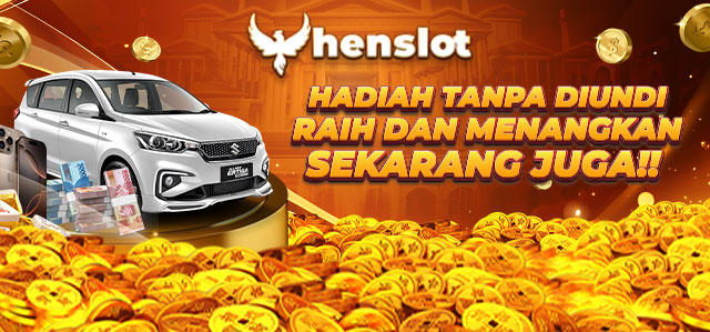 MAIN DI HENSLOT BERHADIAH TANPA DIUNDI