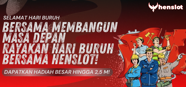 RAYAKAN HARI BURUH BERSAMA HENSLOT