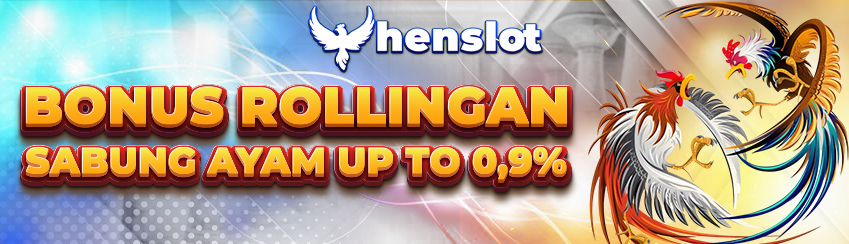 BONUS ROLLINGAN SABUNG AYAM SETIAP HARI