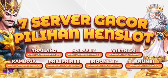 7 Server Gacor Pilihan HENSLOT